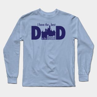 I Have the Best Dad in the Land Long Sleeve T-Shirt